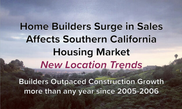 Home Builders Surge in Sales Affects Southern California Housing Market